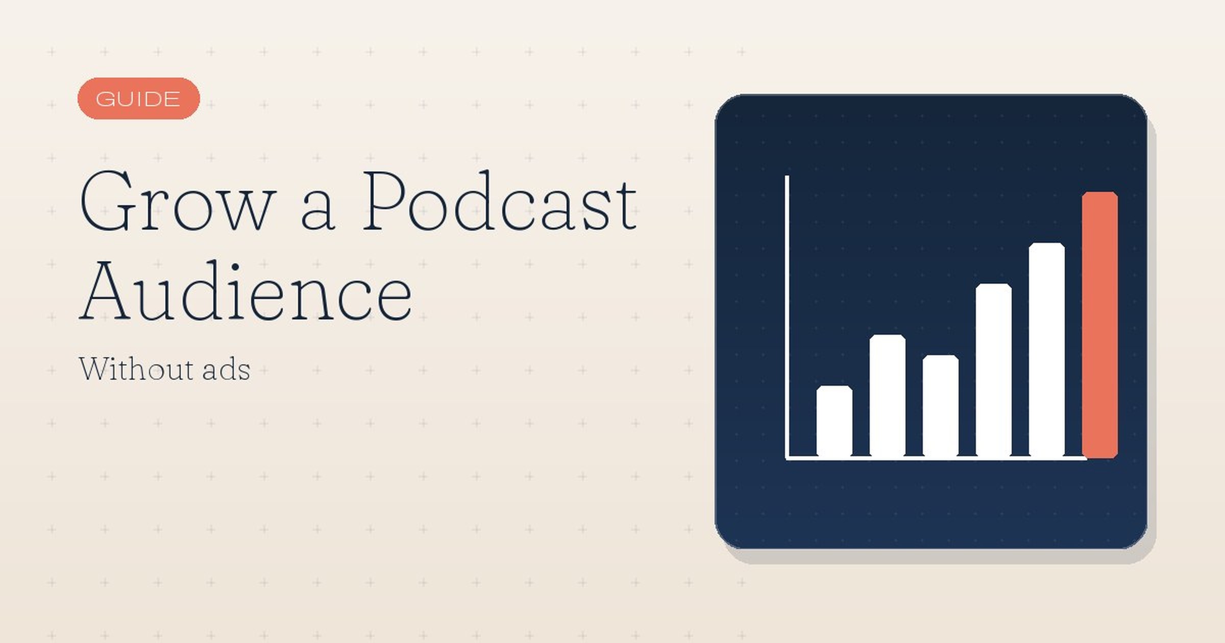 How to Grow a Podcast Audience Without Ads