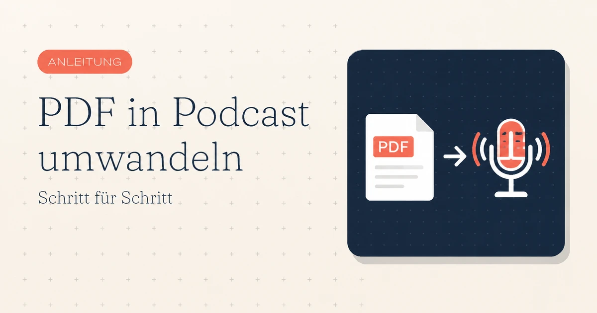PDF in Podcast umwandeln: Schritt für Schritt